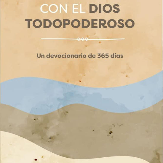 Encuentros con el Dios Todopoderoso: A.W. Tozer - Pura Vida Books