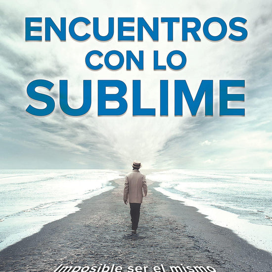 Encuentros con lo sublime - Jose Luis Navajo - Pura Vida Books