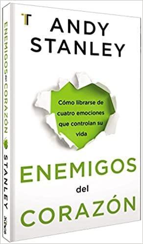 Enemigos del corazón - Andy Stanley - Pura Vida Books