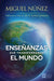 Enseñanzas que transformaron el mundo- Dr. Miguel Nuñez - Pura Vida Books