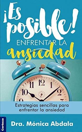 Es Posible Enfrentar La Ansiedad - Pura Vida Books