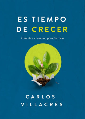 Es Tiempo de Crecer- Carlos Villacrés - Pura Vida Books