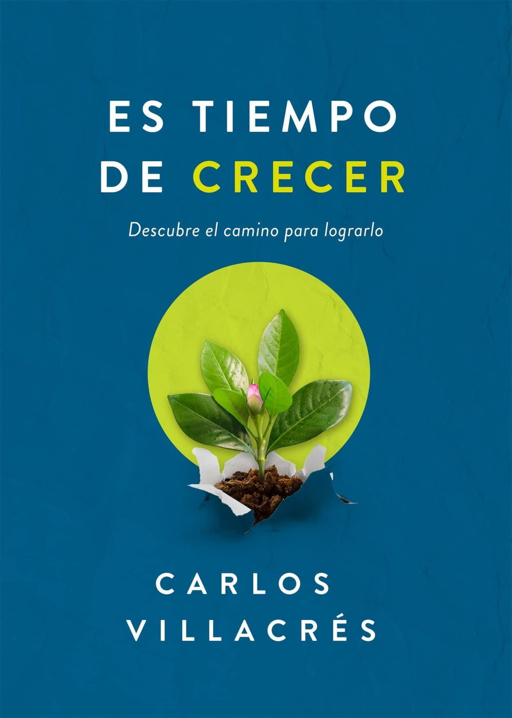 Es Tiempo de Crecer- Carlos Villacrés - Pura Vida Books