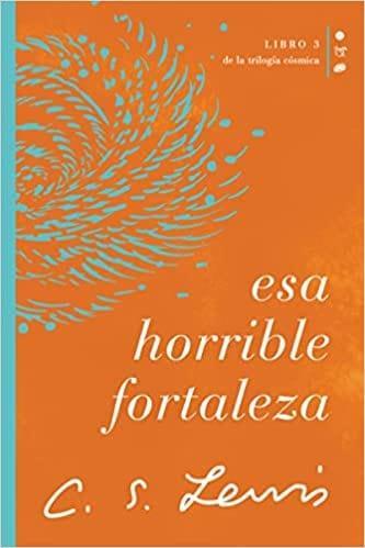 Esa horrible fortaleza: Libro 3 de La trilogía cósmica - C.S. Lewis - Pura Vida Books