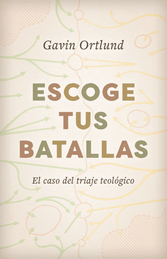 Escoge tus batallas: El caso del triaje teológico - Pura Vida Books