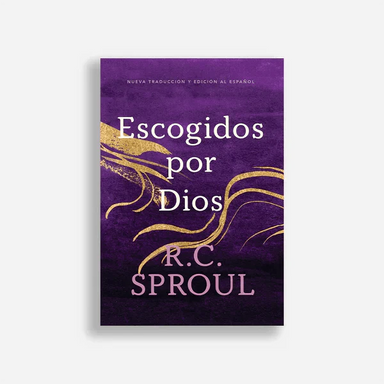 Escogidos por Dios - Dr. R.C. Sproul - Pura Vida Books