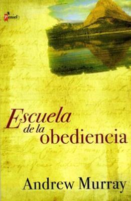 Escuela de la obediencia - Andrew Murray - Pura Vida Books