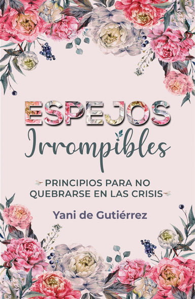 Espejos irrompibles - Yani de Gutiérrez - Pura Vida Books