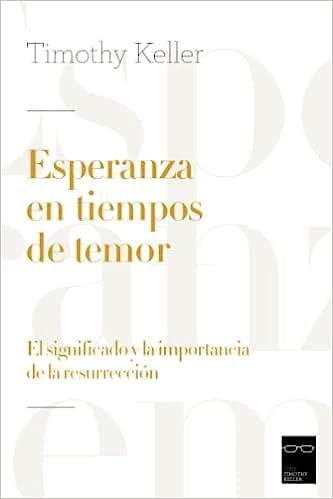 Esperanza en tiempos de temor - Timothy Keller - Pura Vida Books