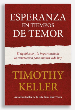 Esperanza en tiempos de temor - Timothy Keller