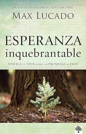 Esperanza inquebrantable : Max Lucado - Pura Vida Books