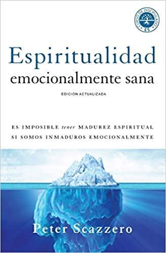Espiritualidad emocionalmente sana - Peter Scazzero - Pura Vida Books