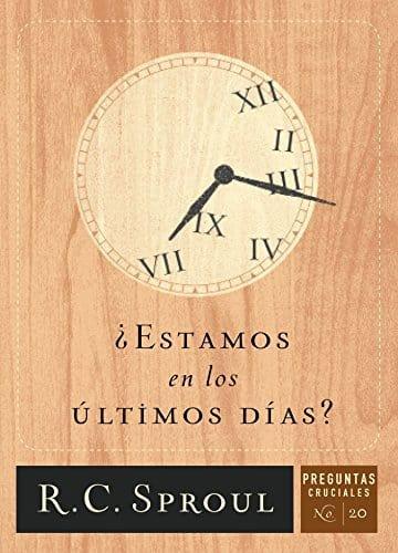 ¿Estamos en los últimos días? - R.C. Sproul (Bolsillo) - Pura Vida Books