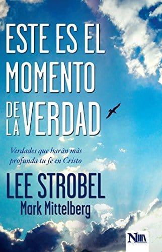 Este es el momento de la verdad - Lee Strobel - Pura Vida Books