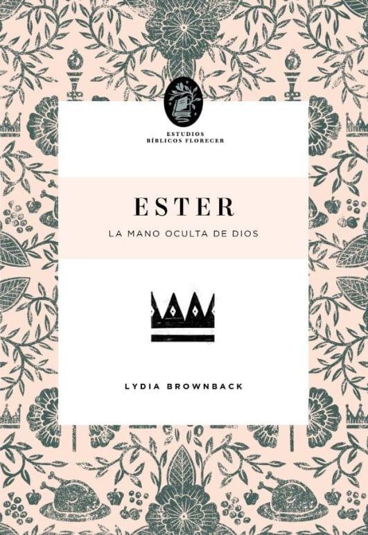 Ester -Lydia Brownback - Pura Vida Books