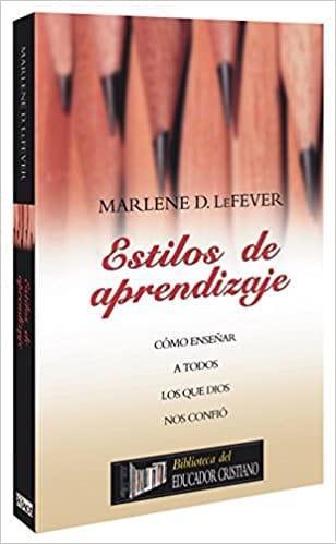 Estilos de aprendizaje - Marlene LeFever - Pura Vida Books