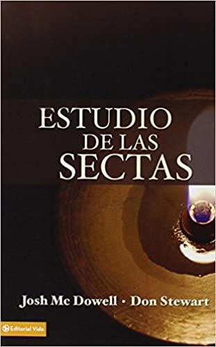 Estudio de las sectas - John McDowell y Don Stewart - Pura Vida Books