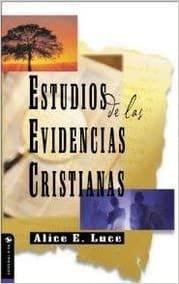 Estudios De Las Evidencias Cristianas - Alice E. Luce - Pura Vida Books