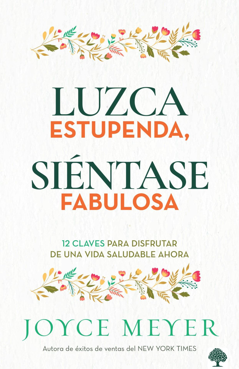 Luzca estupenda - Joyce Meyer - Pura Vida Books