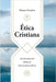 Ética cristiana - Wayne Grudem - Pura Vida Books