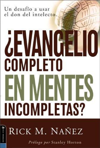 ¿Evangelio completo con mentes incompletas? - Rick M. Nañez - Pura Vida Books