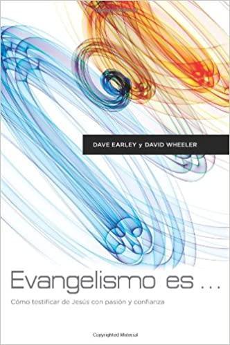 Evangelismo Es - Dave Earley y David Wheeler - Pura Vida Books