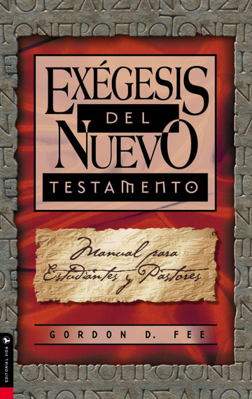 Exégesis del Nuevo Testamento - Gordon D. Fee - Pura Vida Books