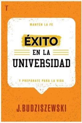 Éxito en la Universidad - J. Buziszewski - Pura Vida Books