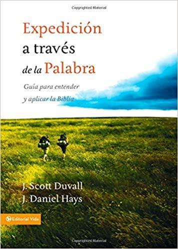 Expedición a través de la palabra - J. Scott y J. Daniel Hays - Pura Vida Books