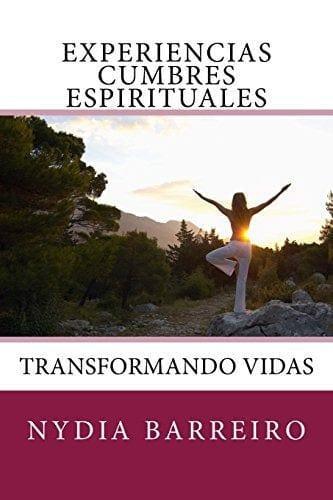 Experiencias Cumbres Espirituales- Nydia Barreiro - Pura Vida Books