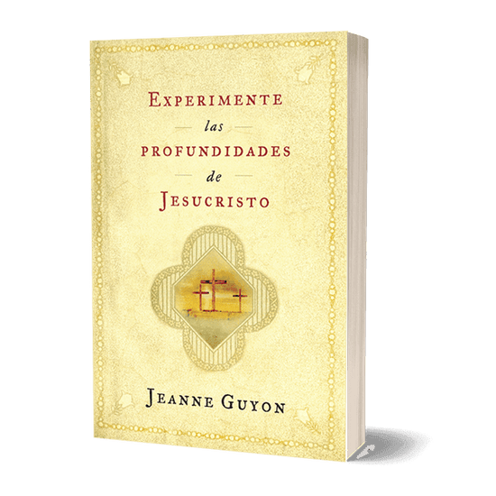 Experimente las Profundidades de Jesucristo - Jeanne Guyon - Pura Vida Books