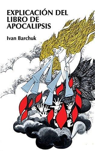 Explicación del libro de Apocalipsis - Ivan Barchuk - Pura Vida Books