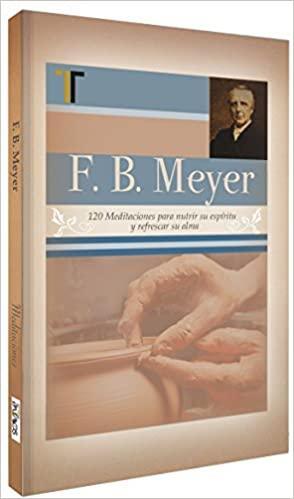 F.B. Meyer (120 Meditaciones) - Pura Vida Books