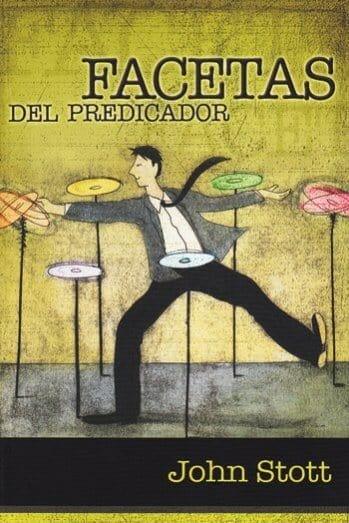 Facetas del predicador - John Stott - Pura Vida Books