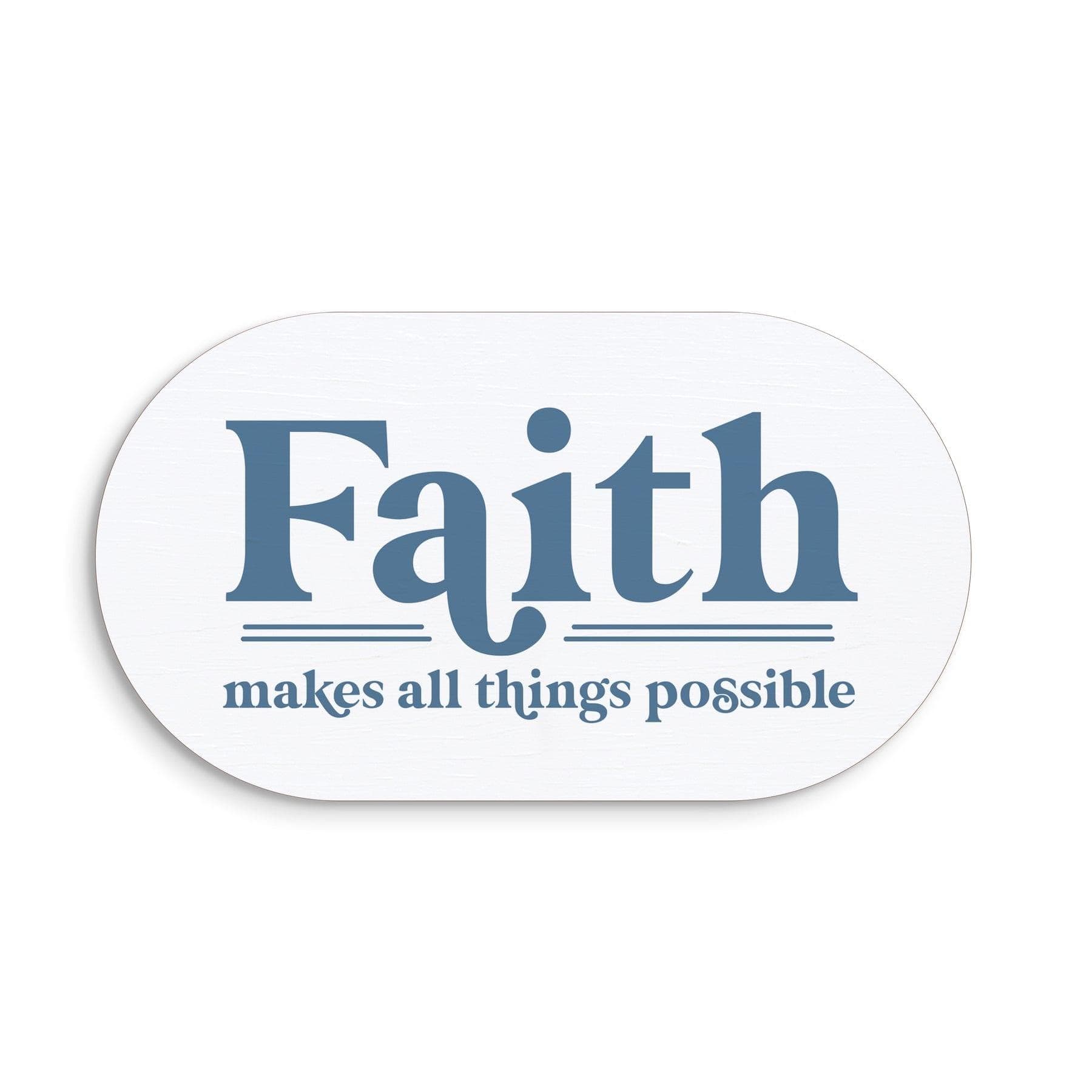 Faith Makes All Things Possible Magneto - Pura Vida Books