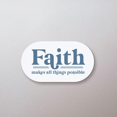 Faith Makes All Things Possible Magneto - Pura Vida Books