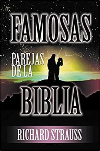 Famosas Parejas de la Biblia - Richard Strauss - Pura Vida Books