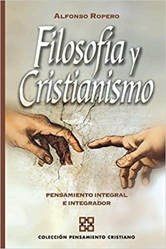 Filosofía Y Cristianismo - Alfonso Ropero - Pura Vida Books