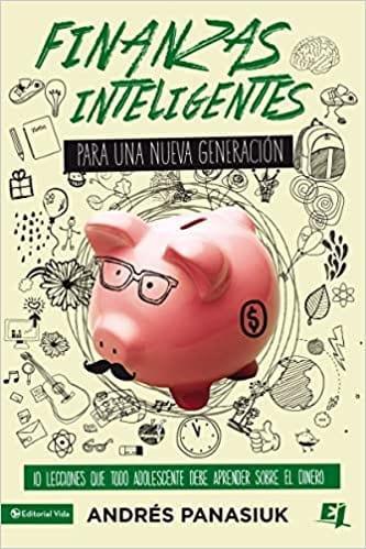 Finanzas inteligentes para una nueva generación - Andrés Panasiuk - Pura Vida Books