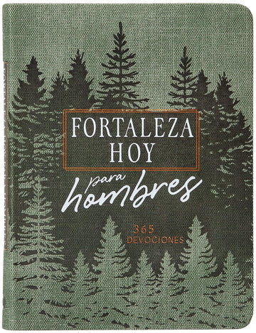 Fortaleza Hoy Para Hombres: 365 Devociones - Pura Vida Books