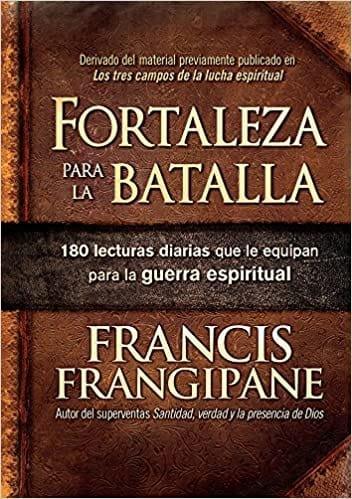 Fortaleza para la batalla - Francis Frangipane - Pura Vida Books