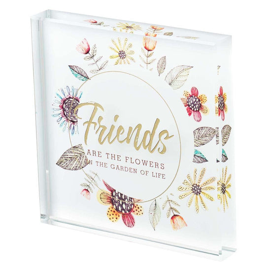 Friends Are The Flowers Glass Plaque - Pura Vida Books