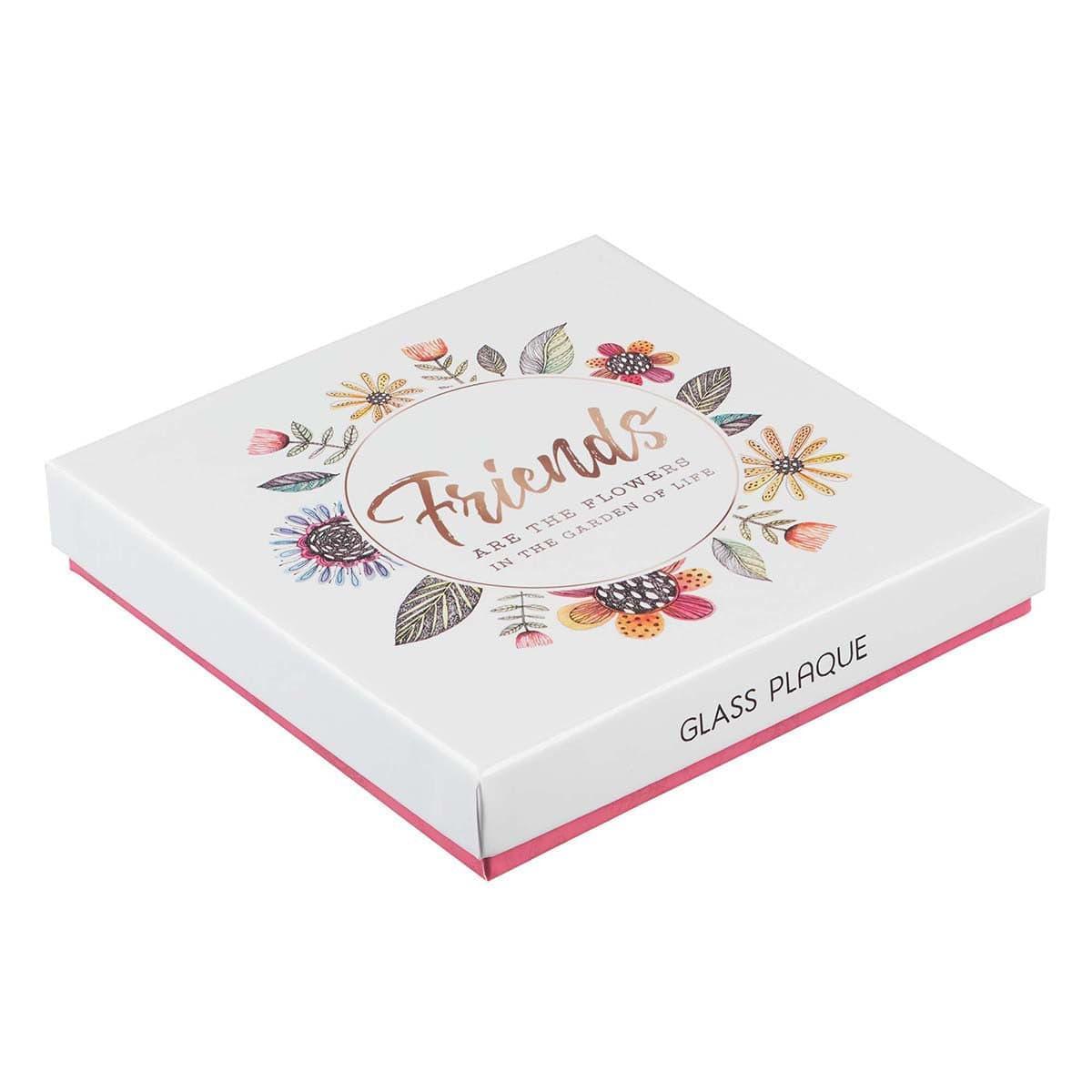 Friends Are The Flowers Glass Plaque - Pura Vida Books