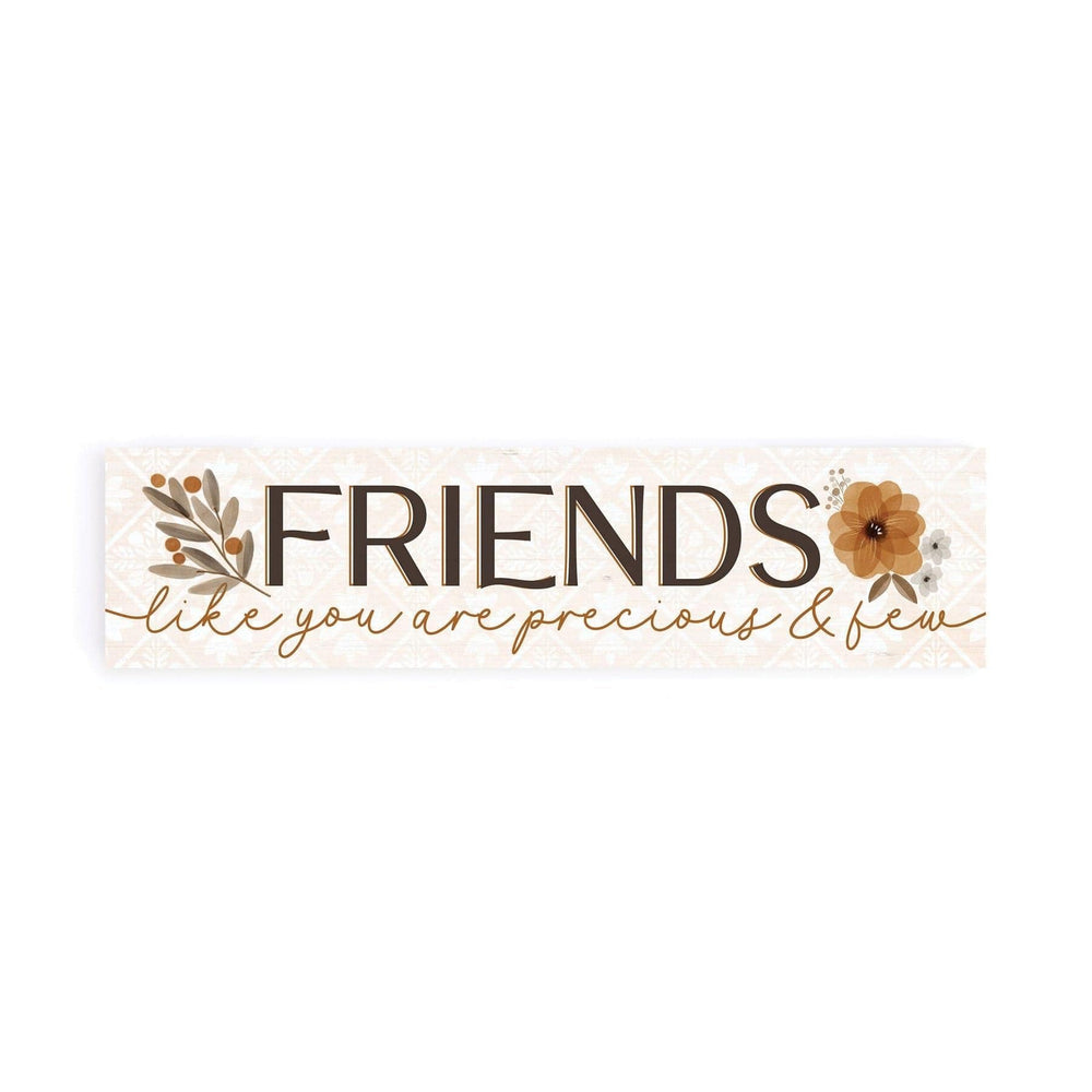 Friends Like You Are Precious And Few Small Sign - Pura Vida Books