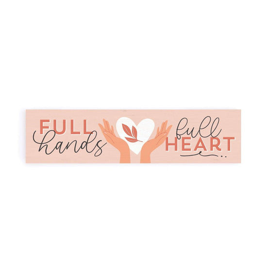 Full Hands, Full Heart Small Sign - Pura Vida Books