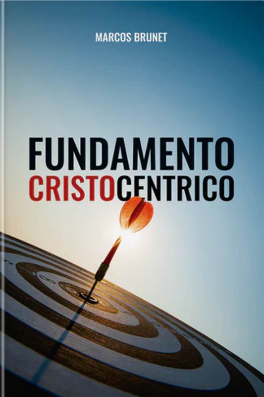 Fundamento Cristocentrico - Marcos Brunet