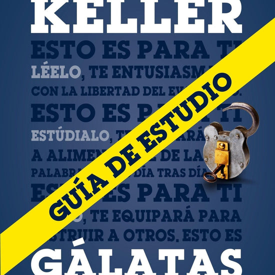 Gálatas para Ti (Guía de estudio) - Timothy Keller - Pura Vida Books