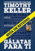 Gálatas para Ti (Guía de estudio) - Timothy Keller - Pura Vida Books