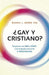 ¿Gay y cristiano? - Miochael L. Brown - Pura Vida Books
