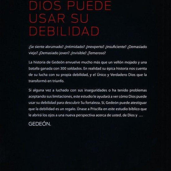 Gedeón: Su debilidad, la fortaleza de Dios - Priscilla Shirer - Pura Vida Books